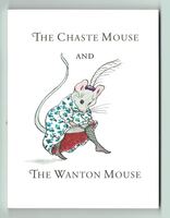 The Chaste Mouse  and the Wanton Mouse