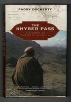 The Khyber Pass. A History of Empire & Invasion