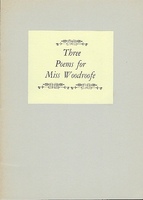 Three Poems for Miss Woodroofe by an Unknown Hand, c. 1842..