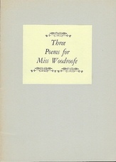 Three Poems for Miss Woodroofe by an Unknown Hand, c. 1842..