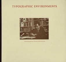 Typographic Environments. A talk given at the Roxburghe Club in 1968 and also at Sonoma State College in 1969.