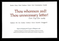 Thou whoreson zed! Thou unnecessary letter!