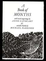 A Book of Months with wood-engravings by Anne Cathcart & suitable Haiku by Michael Harrison.