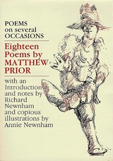 Poems on Several Occasions. Eighteen Poems by Matthew Prior with an Introduction and notes by Richard Newham and copious illustrations by Annie Newnham.