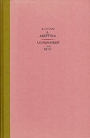 Aiding & Abetting. An Alphabet for Aids.