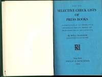 Selective Checklists of Press Books. A Compilation of All Important & Significant Private Presses, or Press Books Which Are Collected. Parts One to Twelve.